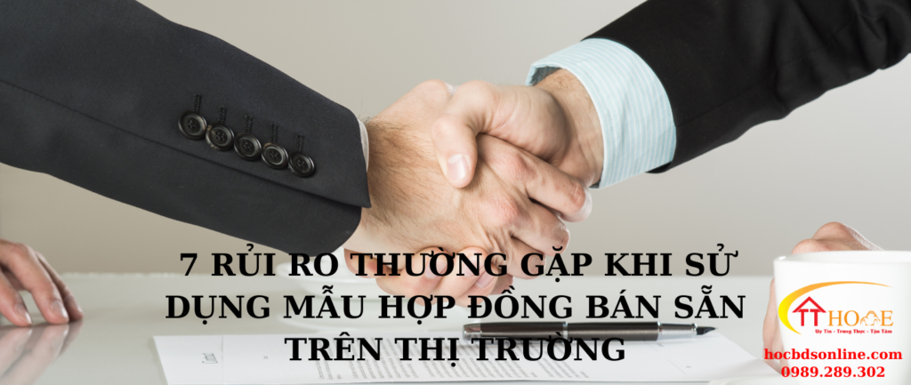 7 rủi ro thường gặp khi sử dụng mẫu hợp đồng bán sẵn trên thị trường