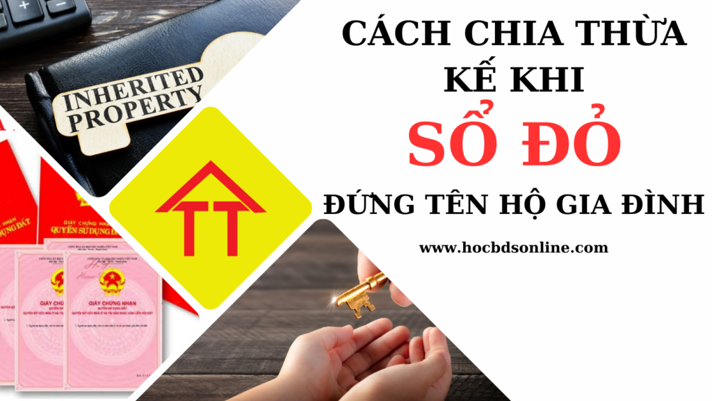 Cách chia thừa kế khi sổ đỏ đứng tên hộ gia đình